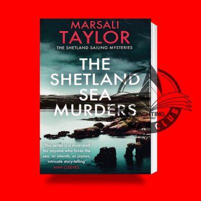 Sailing thriller - the Shetland Sea Murders book jacket